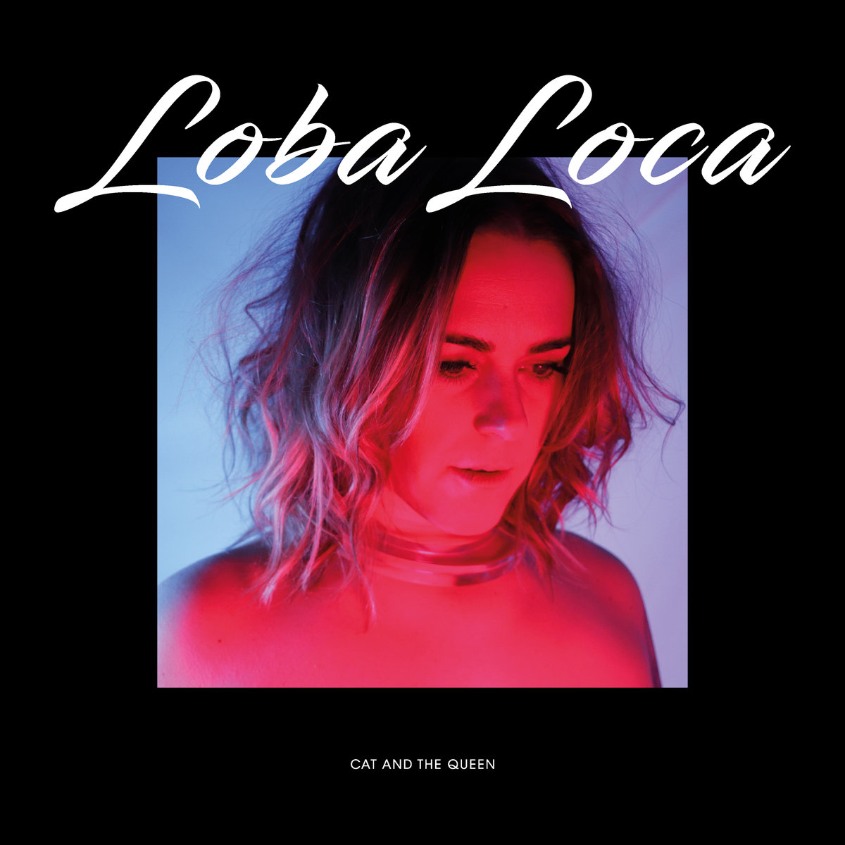 Loba Loca by Cat and the Queen